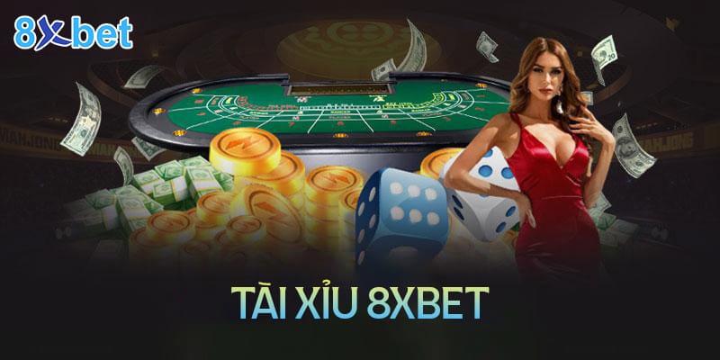 Tài xỉu 8xbet - Chơi tài xỉu online đổi thưởng uy tín tiền thật Tài xỉu 8xbet - Chơi tài xỉu online đổi thưởng uy tín tiền thật